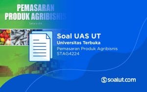 Soal UT STAG4224 Pemasaran Produk Agribisnis