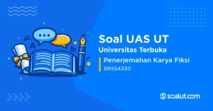 Soal UAS UT BING4330 Penerjemahan Karya Fiksi