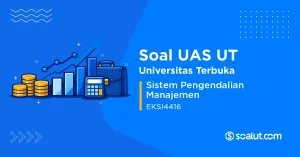Soal UAS UT EKSI4416 Sistem Pengendalian Manajemen