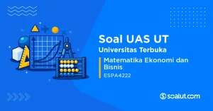 Soal UAS UT ESPA4222 Matematika Ekonomi dan Bisnis