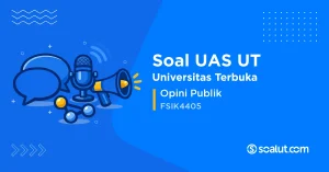 Soal UAS UT FSIK4405 Opini Publik