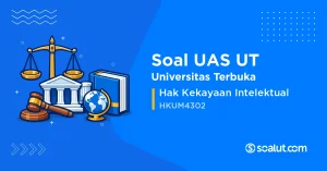 Soal UAS UT HKUM4302 Hak Kekayaan Intelektual