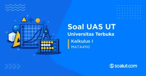 Soal UAS UT MATA4110 Kalkulus I