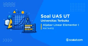 Soal UAS UT MATA4112 Aljabar Linear Elementer I