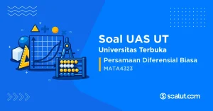 Soal UAS UT MATA4323 Persamaan Diferensial Biasa