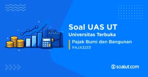 Soal UAS UT PAJA3233 Pajak Bumi dan Bangunan