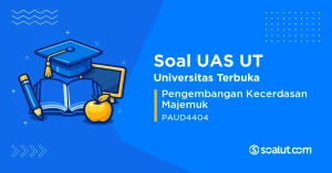 Soal UAS UT PAUD4404 Pengembangan Kecerdasan Majemuk