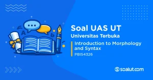 Soal UAS UT PBIS4326 Introduction to Morphology and Syntax