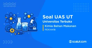 Soal UAS UT PEKI4418 Kimia Bahan Makanan