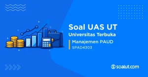 Soal UAS UT SPAD4303 Manajemen PAUD