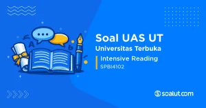 Soal UAS UT SPBI4102 Intensive Reading