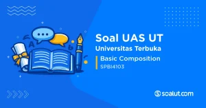 Soal UAS UT SPBI4103 Basic Composition