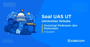 Soal UAS UT STAG4211 Sosiologi Pedesaan dan Perkotaan