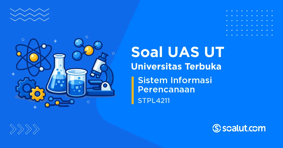 Soal UAS UT STPL4211 Sistem Informasi Perencanaan