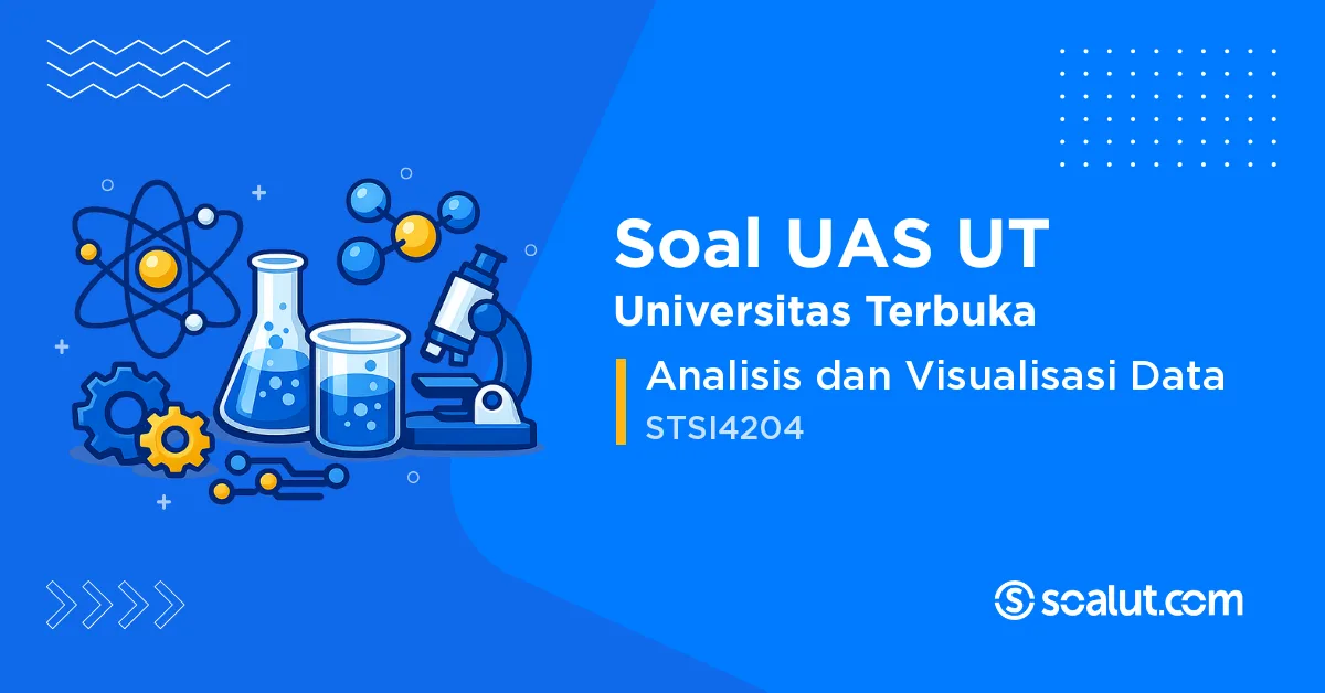 Soal UAS UT STSI4204 Analisis dan Visualisasi Data