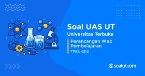 Soal UAS UT TPEN4310 Perancangan Web Pembelajaran